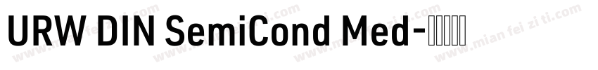 URW DIN SemiCond Med字体转换